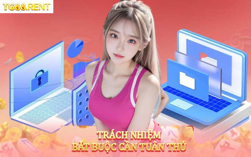 Trách nhiệm bắt buộc cần tuân thủ