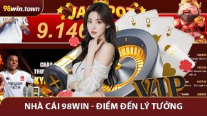 Nhà Cái 98Win - Điểm Đến Lý Tưởng Cho Người Mới